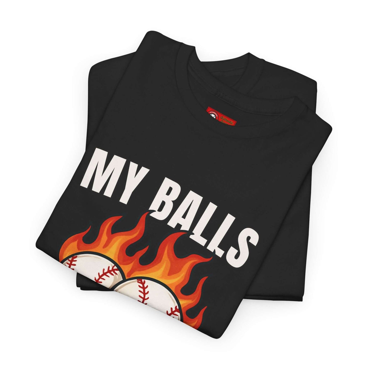 My Balls Are Hot T-shirt