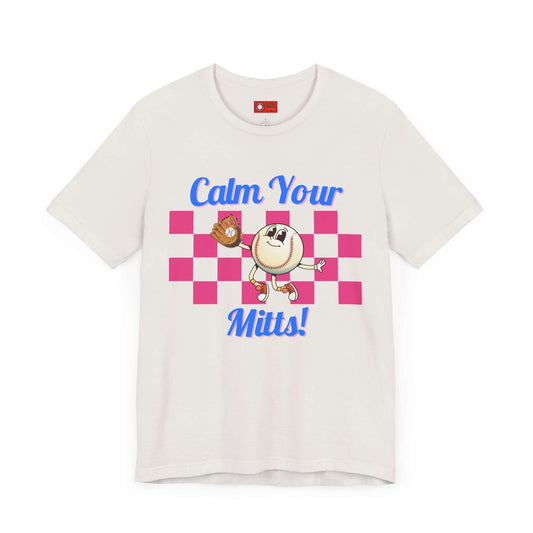 Calm Your Mitts! Women's Tee